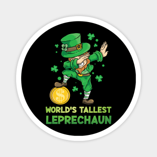 world's tallest leprechaun -st patricks Magnet